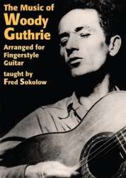 The Music of Woody Guthrie for Fingerstyle Guitar : -Oystein Baadsvik