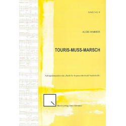 Touris-Muss-Marsch (Blasorchester und Brassensemble) -Alois Wimmer