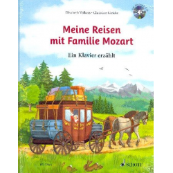 Meine Reisen mit Familie Mozart - Ein Klavier erählt (+CD) -Elisabeth Volkers