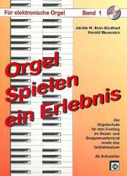 Orgel spielen, ein Erlebnis, Bd. 1 - Jacki Rubi-Günthart