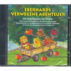 Eberhards verwegene Abenteuer : CD -Christiane Michel-Ostertun