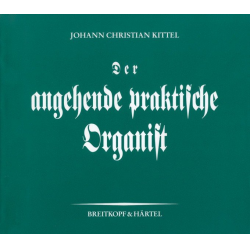 Der angehende praktische Organist (Teil 1-3) -Johann Christian Kittel