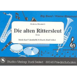 Die alten Rittersleut für kleines Blasorchester -Karl Valentin