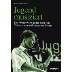 Jugend musiziert : der Wettbewerb in der -Hans Günther Bastian