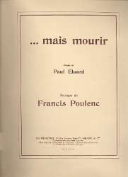 Mais mourir : pour voix moyenne et -Francis Poulenc
