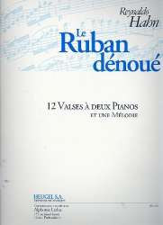 Le ruban dénoué : pour 2 pianos -Reynaldo Hahn