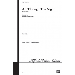 ALL THROUGH THE NIGHT/SSA-SCHRAM -Traditional Welsh / Arr.Ruth Elaine Schram