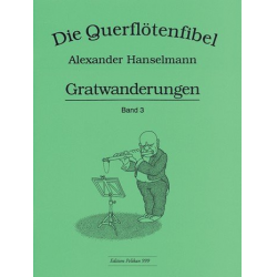 Querflötenfibel Vol. 3 - Gratwanderungen -Alexander Hanselmann