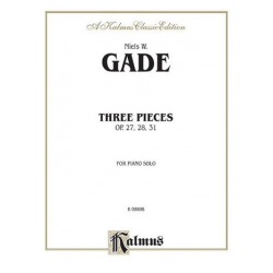 3 PIECES OP.27, OP.28 AND OP.31 : -Niels W. Gade
