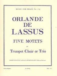 5 Motets : for 3 trumpets (trumpet choir) -Orlando di Lasso