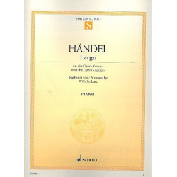 Largo aus Xerxes : für Klavier -Georg Friedrich Händel (George Frederic Handel) / Arr.Wilhelm Lutz