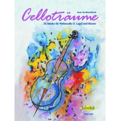 Celloträume  - 25 Stücke -Anne Terzibaschitsch