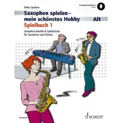 Saxophon spielen mein schönstes Hobby - Spielbuch Band 1 (+Online Material) -Dirko Juchem