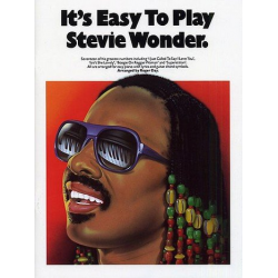 It's easy to play Stevie Wonder : -Stevie Wonder