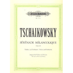 Serenade mélancolique op.26 für -Piotr Ilich Tchaikowsky (Pyotr Peter Ilyich Iljitsch Tschaikovsky)