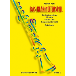 Das Klarinettenspiel : Spielbuch 1 -Martin Pohl