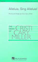 Alleluia sing Alleluia : for mixed chorus -Cristi Cary Miller