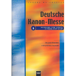 Deutsche Kanonmesse : Ausgabe 6 für -Lorenz Maierhofer