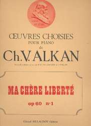 Ma chère liberté op.60,1 : pour piano -Charles Henri Valentin Alkan