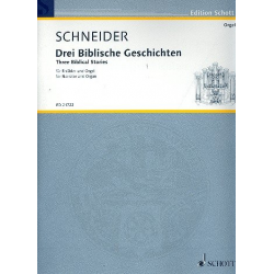 3 biblische Geschichten : für Erzähler und Orgel -Enjott (Norbert Jürgen) Schneider