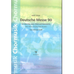 Deutsche Messe 90 : für 2 gem Chöre, -Kurt Grahl