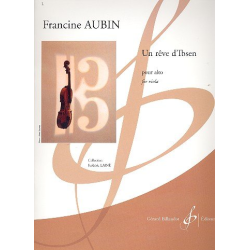 Un reve d'Ibsen : pour alto - Francine Aubin