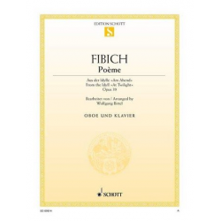 Poème aus op.39 : für Oboe und Klavier -Zdenek Fibich / Arr.Wolfgang Birtel