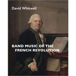 Band Music of the French Revolution -David Whitwell