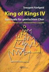 King of Kings Band 4 : Spirituals für gem. Chor a cappella. -Traugott Fünfgeld