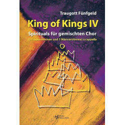 King of Kings Band 4 : Spirituals für gem. Chor a cappella. -Traugott Fünfgeld