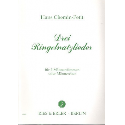 3 Ringelnatzlieder : für 4 Männerstimmen -Hans Helmuth Chemin-Petit
