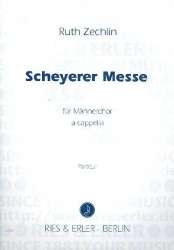 Scheyerer Messe : für Männerchor a cappella -Ruth Zechlin