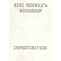 Sigi Schwab's Workshop Improvisation : -Siegfried Schwab