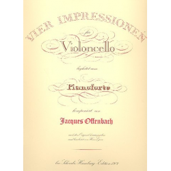 4 Impressionen : für Violoncello -Jacques Offenbach