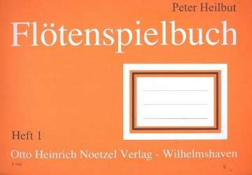 Flötenspielbuch Band 1 : -Peter Heilbut