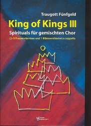 King of Kings Band 3 : 12 Spirituals für gem. Chor a cappella -Traugott Fünfgeld