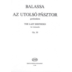 THE LAST SHEPHERD OP.30 : -Sandor Balassa