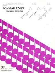 Ponytail Polka : für 2 Klarinetten, Fagott -Edmund J. Siennicki
