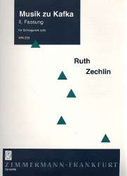 Musik zu Kafka 2.Fassung : -Ruth Zechlin