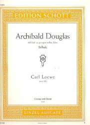 Archibald Douglas op.128 : für -Carl Loewe / Arr.Lothar Lechner