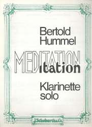 Meditation : für Klarinette solo -Bertold Hummel