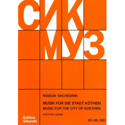 Musik für die Stadt Köthen : -Rodion Shchedrin