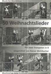 50 Weihnachtslieder für 2 Trompeten in B -Diverse / Arr.Rainer Mühlbacher