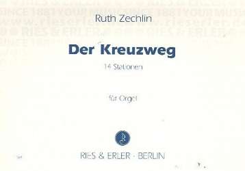 Der Kreuzweg : 14 Stationen -Ruth Zechlin