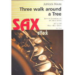 Three alked around a Tree : für 3 Saxophone, -Jürgen Hahn