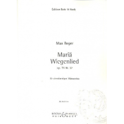 Mariae Wiegenlied op.76,52 : -Max Reger