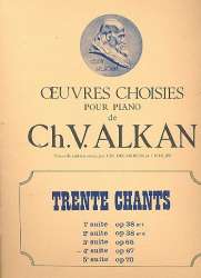 30 chants vol.4 op.67 : -Charles Henri Valentin Alkan