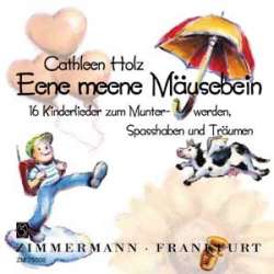 Eene meene Mäusebein : CD -Cathleen Holz