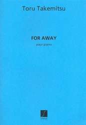 For away : für Klavier -Toru Takemitsu