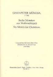 6 Motetten zur Weihnachtszeit -Gerd-Peter Münden